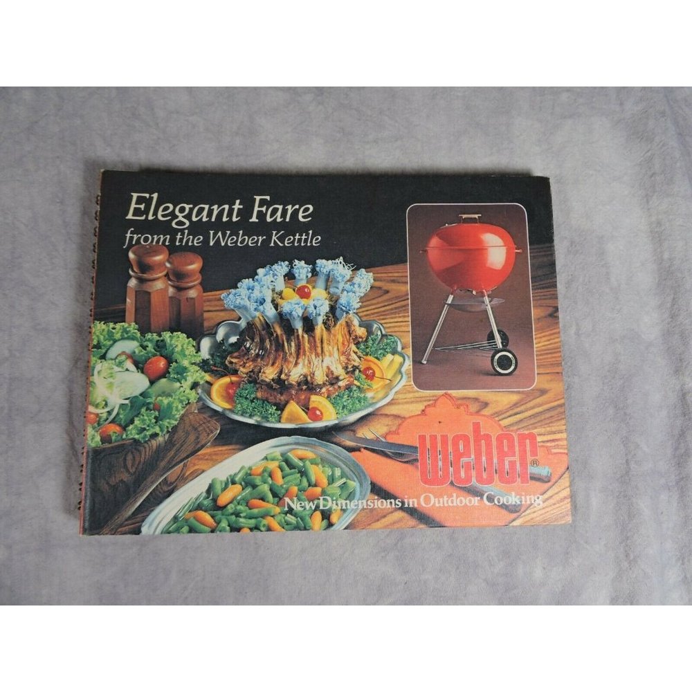 Elegant Fare from the Weber Kettle by Jane Wood (1977, Hardcover)